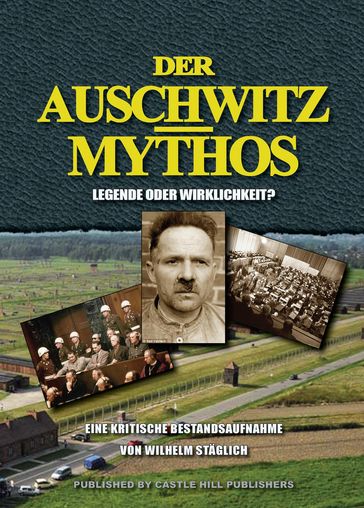 Der Auschwitz-Mythos - Wilhelm Staglich