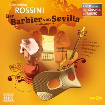 Der Barbier von Sevilla - Oper erzählt als Hörspiel mit Musik - Gioachino Rossini