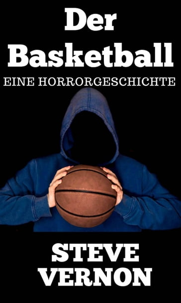 Der Basketball - Steve Vernon