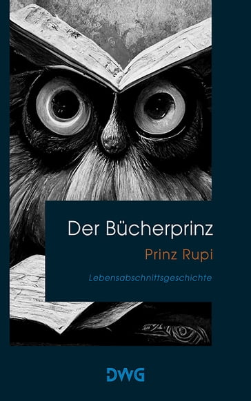 Der Bücherprinz - Prinz Rupi (Ruprecht Frieling)