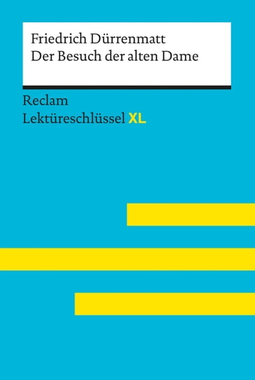 Der Besuch der alten Dame von Friedrich Dürrenmatt: Reclam Lektüreschlüssel XL - Bernd Volkl - Friedrich Durrenmatt