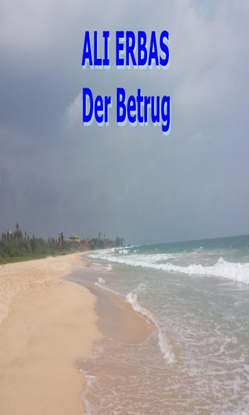 Der Betrug - Ali Erbas