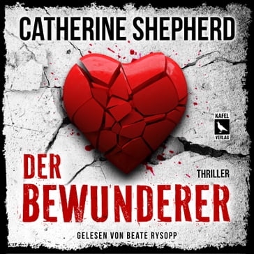 Der Bewunderer: Thriller - Catherine Shepherd