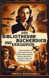 Der Bibliothekar Bücherdieb Und Kriegsspion