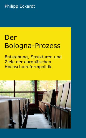 Der Bologna-Prozess - Philipp Eckardt