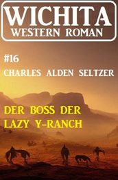 Der Boss der Lazy Y-Ranch: Wichita Western Roman 16