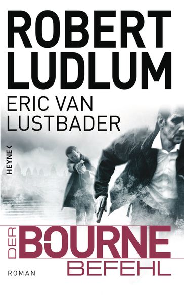 Der Bourne Befehl - Robert Ludlum - Eric Van Lustbader