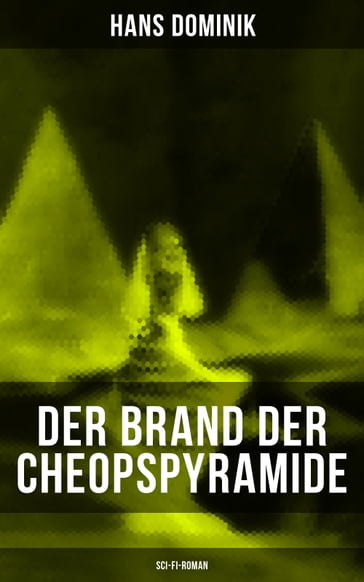 Der Brand der Cheopspyramide (Sci-Fi-Roman) - Hans Dominik