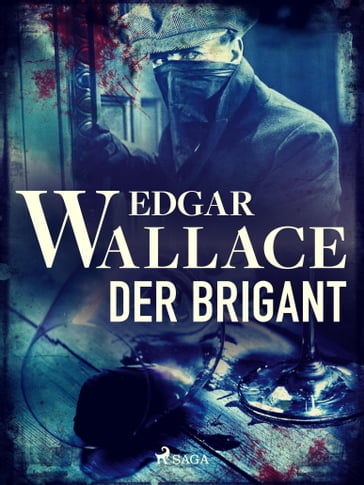 Der Brigant - Edgar Wallace
