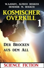 Der Brocken aus dem All: Kosmischer Overkill 1