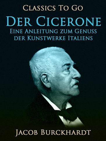 Der Cicerone - Jacob Burckhardt