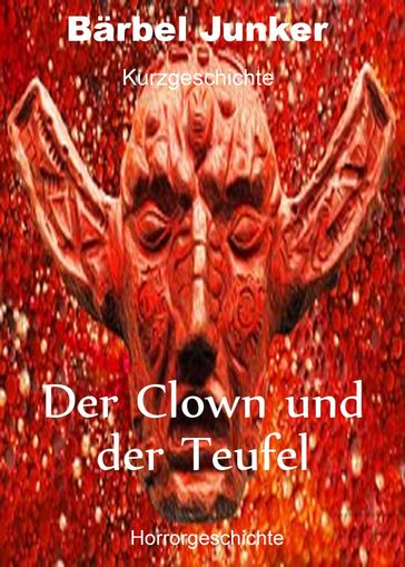 Der Clown und der Teufel - Barbel Junker