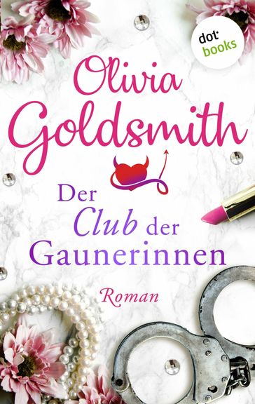 Der Club der Gaunerinnen - Olivia Goldsmith