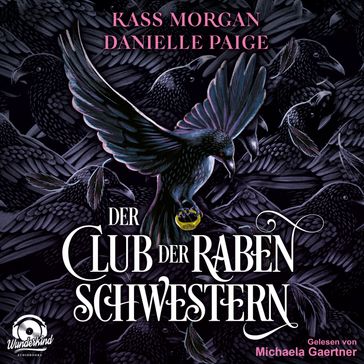 Der Club der Rabenschwestern (Ungekürzt) - Kass Morgan - Danielle Paige