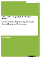 Der Coconi-Test. Entwicklung, praktische Durchfuhrung und Auswertung