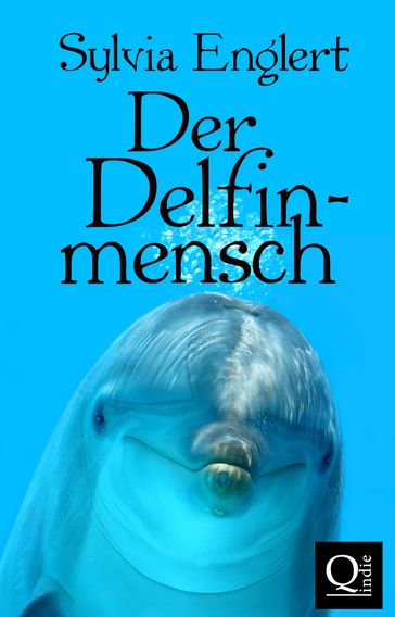 Der Delfinmensch - Sylvia Englert