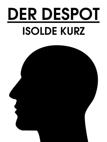 Der Despot - Isolde Kurz