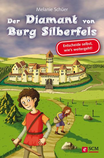 Der Diamant von Burg Silberfels - Melanie Schuer