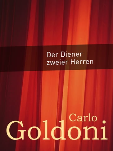 Der Diener zweier Herren - Carlo Goldoni