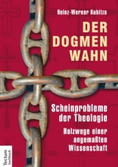 Der Dogmenwahn