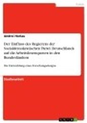 Der Einfluss des Regierens der Sozialdemokratischen Partei Deutschlands auf die Arbeitslosenquoten in den Bundeslandern