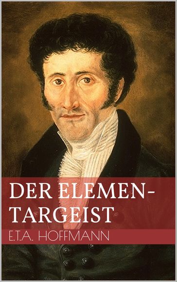 Der Elementargeist - Ernst Theodor Amadeus Hoffmann