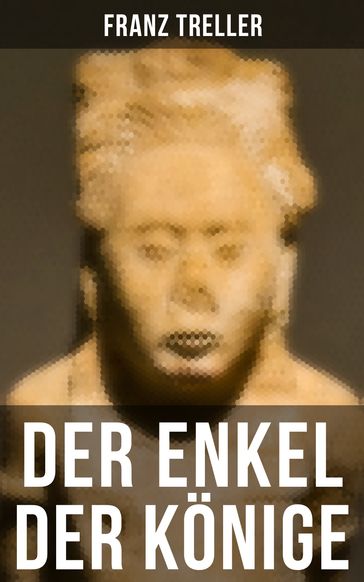 Der Enkel der Könige - Franz Treller