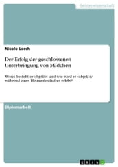 Der Erfolg der geschlossenen Unterbringung von Madchen