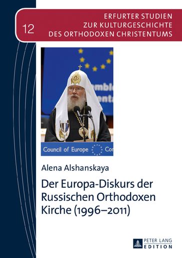 Der Europa-Diskurs der Russischen Orthodoxen Kirche (19962011) - Alena Alshanskaya - Vasilios N. Makrides