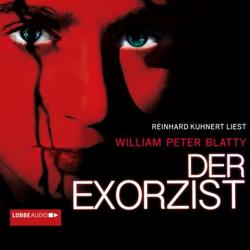 Der Exorzist (Ungekürzt) - William Peter Blatty