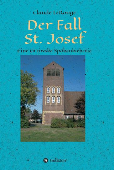 Der Fall St. Josef - Claude LeRouge