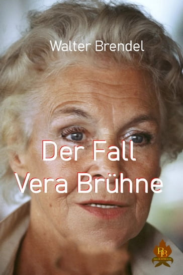 Der Fall Vera Brühne - Walter Brendel