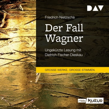 Der Fall Wagner (Ungekürzt) - Friedrich Nietzsche