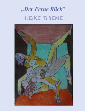 Der Ferne Blick" - Heike Thieme