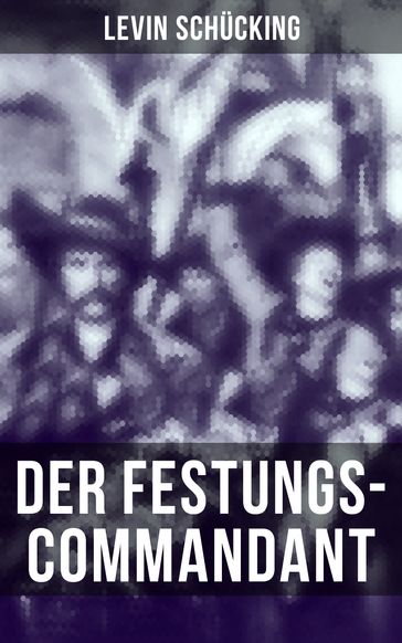 Der Festungs-Commandant - Levin Schucking