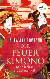 Der Feuerkimono: Sano Ichirs dreizehnter Fall