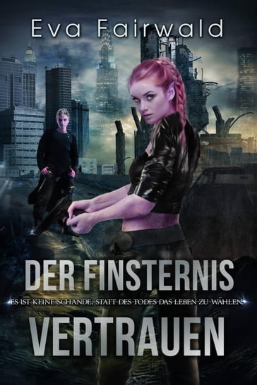 Der Finsternis vertrauen - Eva Fairwald