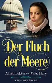 Der Fluch der Meere. Historischer Liebesroman