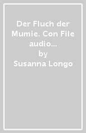 Der Fluch der Mumie. Con File audio scaricabile on line