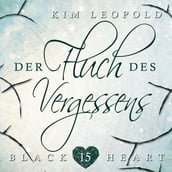 Der Fluch des Vergessens - Black Heart, Band 15 (ungekürzt)