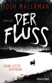 Der Fluss - Deine letzte Hoffnung