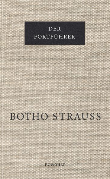 Der Fortführer - Botho Strauß