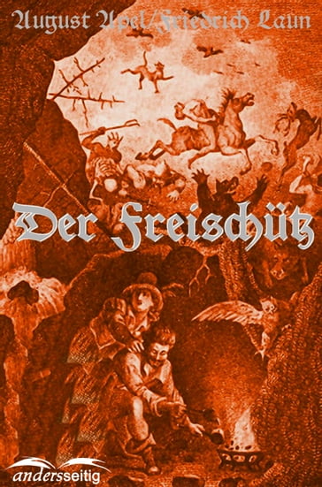 Der Freischutz - August Apel - Friedrich Laun