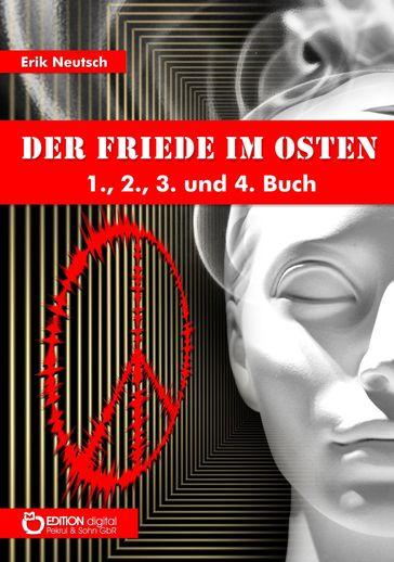 Der Friede im Osten - Erik Neutsch