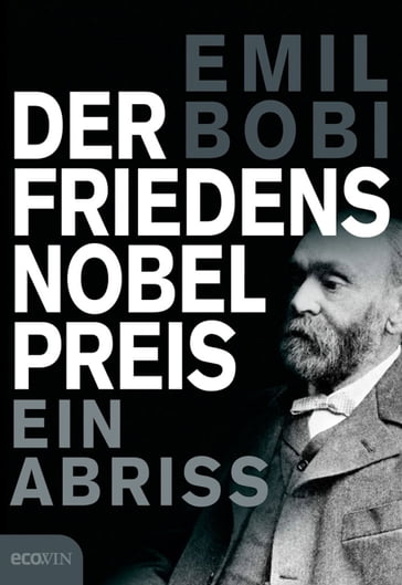 Der Friedensnobelpreis - Emil Bobi