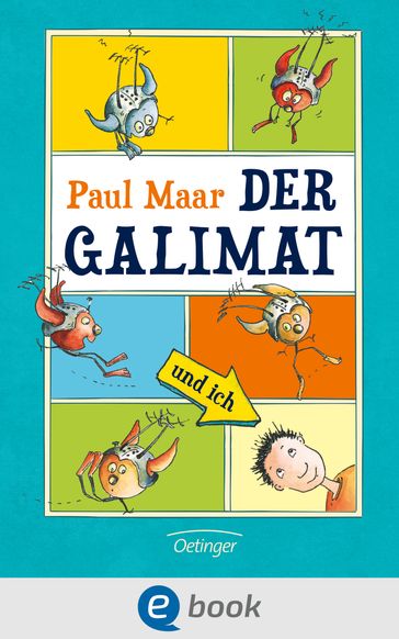 Der Galimat und ich - Paul Maar