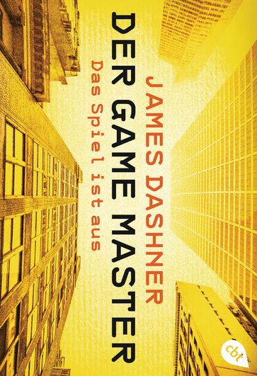Der Game Master - Das Spiel ist aus - James Dashner