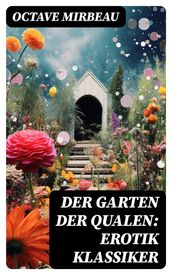 Der Garten der Qualen: Erotik Klassiker