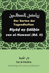 Der Garten der Tugendhaften Riy a-lin von al-Nawawi (Bd. II)