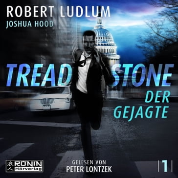 Der Gejagte - Treadstone, Band 1 (ungekürzt) - Robert Ludlum - Joshua Hood